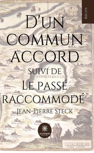 D'UN COMMUN ACCORD SUIVI DE LE PASSE RACCOMMODE