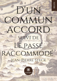 D'un commun accord suivi de Le passé raccommodé