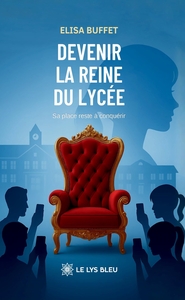 DEVENIR LA REINE DU LYCEE