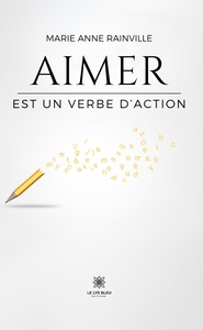 AIMER EST UN VERBE D'ACTION