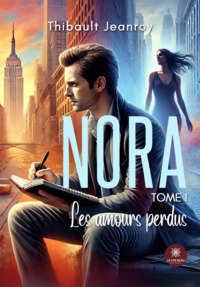 Nora - Tome I: Les amours perdus