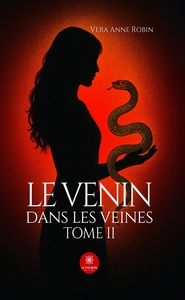 LE VENIN DANS LES VEINES - TOME II