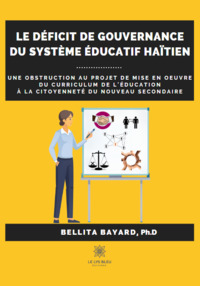 Le déficit de gouvernance du système éducatif haïtien - Une obstruction au projet de mise en oeuvre du curriculum de l'éducation à la citoyenneté du nouveau secondaire