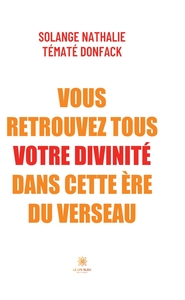 Vous retrouvez tous votre divinité dans cette ère du Verseau