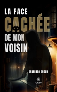 La face cachée de mon voisin