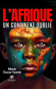 L’Afrique, un continent oublié