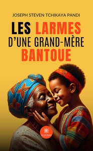 Les larmes d'une grand-mère bantoue
