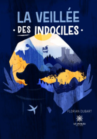 La veillée des indociles