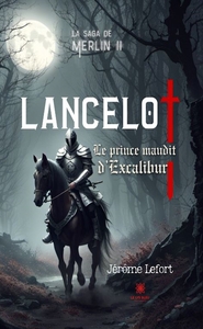 La saga de Merlin II : Lancelot