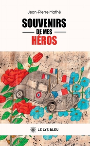 SOUVENIRS DE MES HEROS