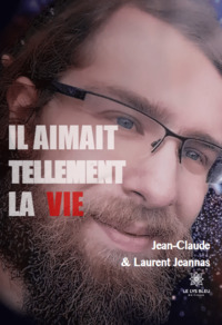 Il aimait tellement la vie