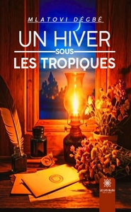 Un hiver sous les tropiques