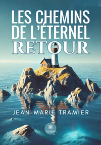 Les chemins de l’éternel retour