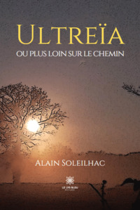 Ultreïa ou plus loin sur le chemin