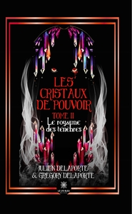 Les cristaux de pouvoir