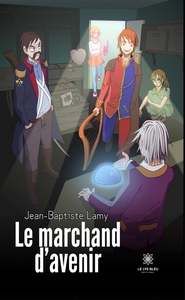 Le marchand d'avenir