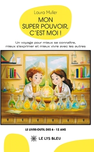 Mon super pouvoir, c'est moi !