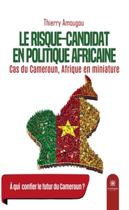 Le risque-candidat en politique africaine