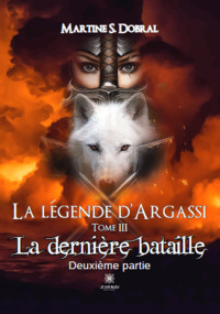 La Légende d’Argassi - Tome III - La dernière bataille Deuxième partie