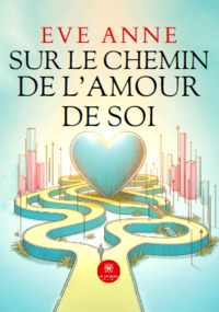 Sur le chemin de l’amour de soi