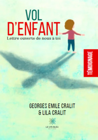 Vol d’enfant - Lettre ouverte de nous à toi