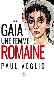 GAIA - UNE FEMME ROMAINE