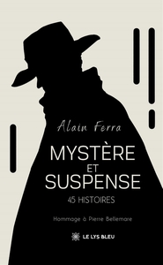 MYSTERE ET SUSPENSE - 45 HISTOIRES