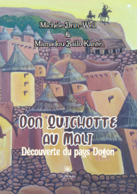 Don Quichotte au Mali - Découverte du pays Dogon