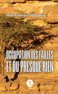 Occupation des failles et du presque rien