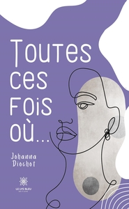 Toutes ces fois où...