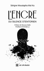 L'ENCRE DU SILENCE STENTORIEN