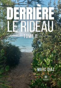 Derrière le rideau - Tome II