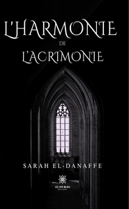 L'harmonie de l'acrimonie