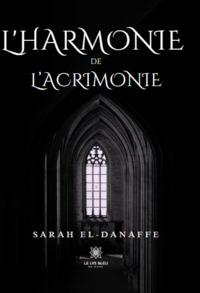 L’harmonie de l’acrimonie