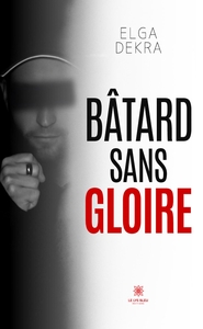 Bâtard sans gloire