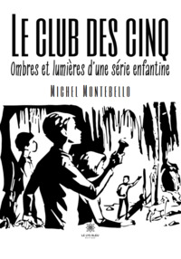 Le club des cinq - Ombres et lumières d’une série enfantine