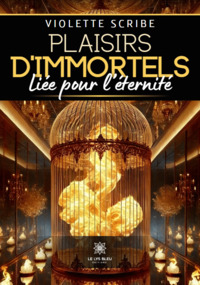 Plaisirs d’immortels - Liée pour l’éternité