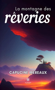 LA MONTAGNE DES REVERIES