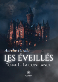 Les éveillés: Tome I - La confiance