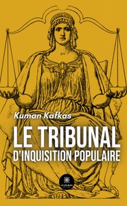 Le tribunal d'inquisition populaire