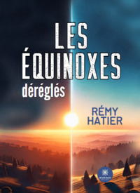 Les équinoxes déréglés