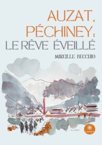 Auzat, Péchiney : le rêve éveillé