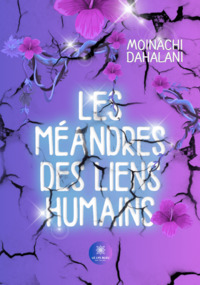 Les méandres des liens humains