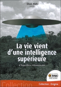 La vie vient d'une intelligence supérieure