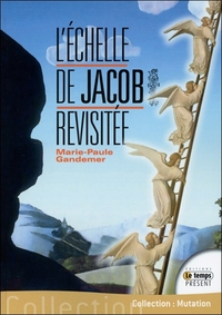 L'ECHELLE DE JACOB REVISITEE