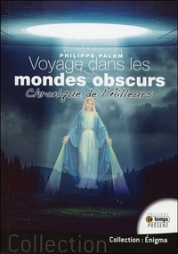 Voyage dans les mondes obscurs - Chronique de l'Ailleurs