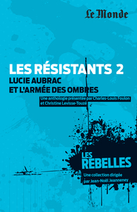Les résistants, Lucie Aubrac (tome 2)