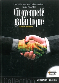 Citoyenneté galactique - Humains et extraterrestres... la rencontre