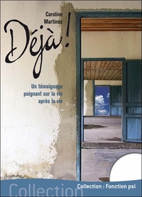 DEJA ! UN TEMOIGNAGE POIGNANT SUR LA VIE APRES LA VIE