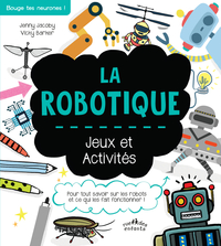 LA ROBOTIQUE - JEUX ET ACTIVITES